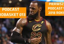 Podcast PROBASKET 013 – Co zrobi LeBron? Kto zagrozi Warriors? Czekamy na wielkie transfery w NBA!