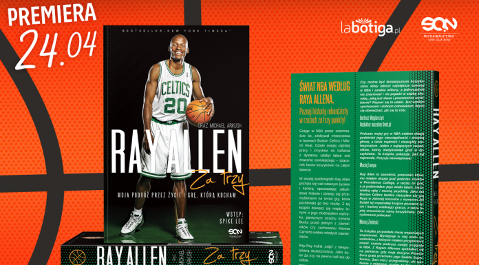 Ray Allen. Za trzy – rusza przedsprzedaż autobiografii mistrza rzutów z dystansu!
