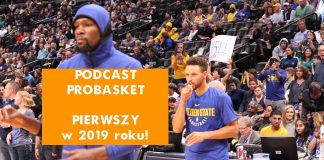 Podcast PROBASKET 016: Raptors mistrzami NBA! Czy to koniec Warriors jakich znamy?