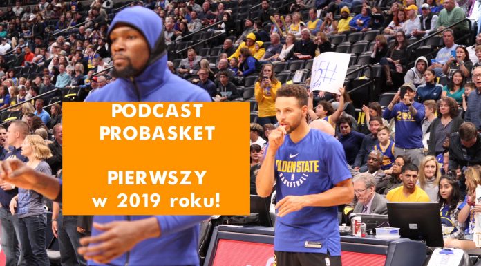 Podcast PROBASKET 016: Raptors mistrzami NBA! Czy to koniec Warriors jakich znamy?