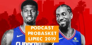 Podcast PROBASKET 018: Clippers i Lakers – nowe potęgi NBA? Podsumowanie transferów 2019