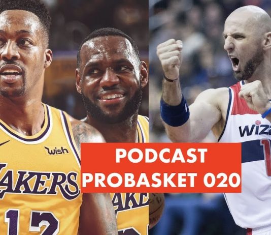 Podcast PROBASKET 020: Howard w Lakers, za co dziękujemy Gortatowi i Mistrzostwa Świata
