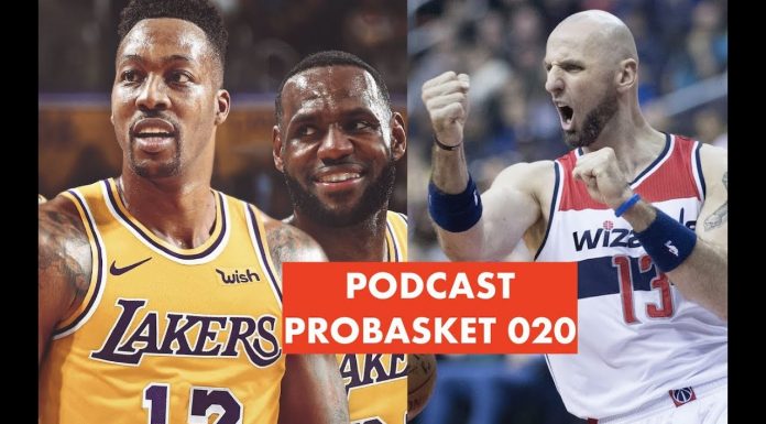 Podcast PROBASKET 020: Howard w Lakers, za co dziękujemy Gortatowi i Mistrzostwa Świata