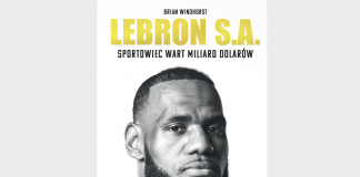 Ikona sportu i biznesmen w jednym. Takiej książki o LeBronie jeszcze nie było!