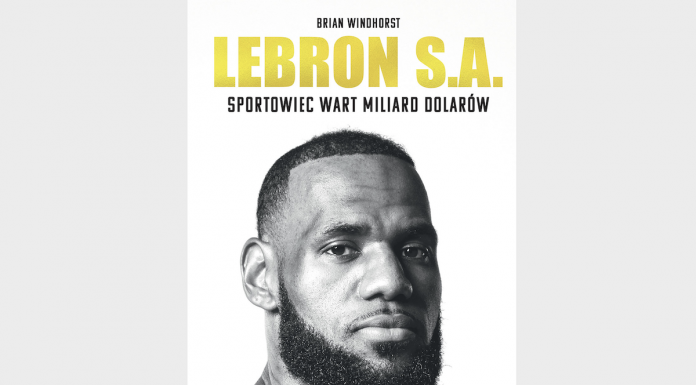 Ikona sportu i biznesmen w jednym. Takiej książki o LeBronie jeszcze nie było!