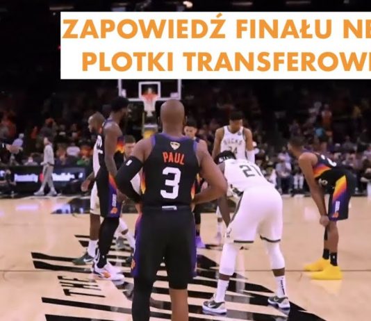 NBA: Mocne i słabe strony Suns i Bucks. Przyszłość Clippers i Hawks oraz plotki transferowe