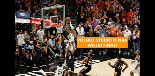 Studio o NBA: Jak to się stało, że Bucks wygrali mistrzostwo? Nie lubimy „super teamów”!