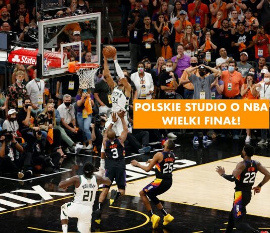 Studio o NBA: Jak to się stało, że Bucks wygrali mistrzostwo? Nie lubimy „super teamów”!