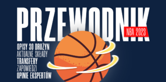 NBA: Przewodnik kibica na nowy sezon! Składy, transfery, zapowiedzi, opinie ekspertów!